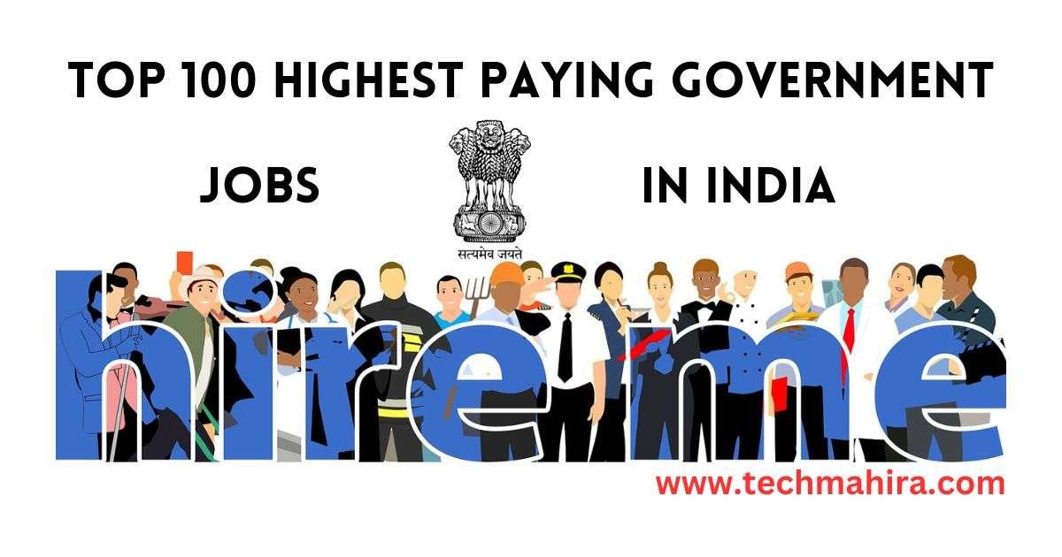 top 100 highest paying government jobs in india